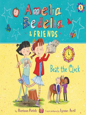 cover image of Amelia Bedelia & Friends #1: Amelia Bedelia & Friends Beat the Clock